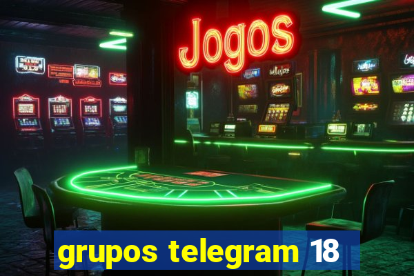 grupos telegram 18